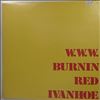 Burnin Red Ivanhoe -- W. W. W. (W.W.W.) (1)