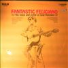 Feliciano Jose -- Fantastic Feliciano - The Voice And Guitar Of Feliciano Jose (1)