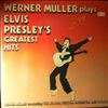 Muller Werner and London Festival Orchestra And Chorus -- Plays Presley Elvis Greatest Hits (2)