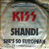 Kiss -- Shandi/ She`s So Europian (1)