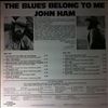 Ham John -- Blues Belong To Me (1)