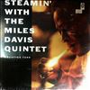 Davis Miles Quintet  -- Steamin' With The Davis Miles Quintet (1)