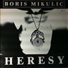 Mikulic Boris -- Heresy (2)