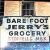 Barefoot Jerry -- Barefoot Jerry's Grocery (1)