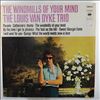 Van Dyke Louis Trio -- Windmills Of Your Mind (3)