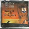 Webb Jimmy -- Twilight Of The Renegades (2)