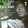 Willette "Baby Face" -- Face To Face (1)