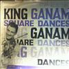 Ganam King -- Square Dances (2)