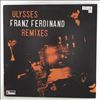 Franz Ferdinand -- Ulysses (Remixes) (2)