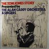 Caddy Allan Orchestra & Singers (Jones Tom) -- Jones Tom Story (1)