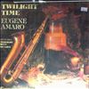 Amaro Eugene  -- Twilight Time (2)