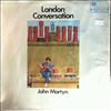 Martyn John -- London Conversation (1)