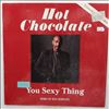 Hot Chocolate -- You Sexy Thing (Extended Replay Mix) / Every 1's A Winner (1)