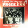 Hunt`s Determination Band -- This Is Determination Problems (1)