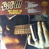 Log Bob 3 -- My Shit Is Perfect (1)