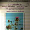 London Symphony Orchestra (cond. Dorati A.) -- Mendelssohn - Symphony No.3 in A-moll "Scotch". The Hebrides Overture (1)