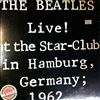 Beatles -- Live! At The Star-Club In Hamburg, Germany; 1962 (1)