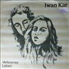 Kar Iwan -- Verlorenes Leben (1)