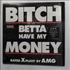 AMG -- Bitch Betta Have My Money / Bitchmental / Tha Booty Up / Janine (2)