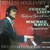 Mogilevsky Yevgeni -- Liszt - Fantasia and Fugue ''Ad nos, ad salutarem undam'' (arr. Busoni), Ravel - ''Gaspard de la nuit'' (Bertrand's 3 poems) (1)