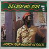 Wilson Delroy -- Worth Your Weight In Gold (2)