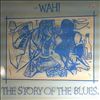 Wah! -- Story of the blues (1)