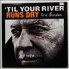 Burdon Eric -- 'Til Your River Runs Dry (2)