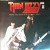 Thin Lizzy -- Drink Will Flow & Blood Will Spill (1)
