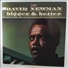 Newman David -- Bigger & Better (3)