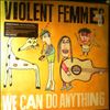Violent Femmes -- We Can Do Anything (2)
