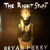 Ferry Bryan (Roxy Music) -- The Right Stuff (1)