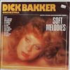 Bakker Dick Orchestra -- Soft Melodies (2)