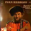 Rebroff Ivan -- Kosaken Mussen Reiten (2)