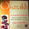 Oistrakh D./Yampolsky V./Moscow State Philharmonic (cond. Gauk) -- Tchaikovsky - Violin Concerto in D-dur op. 35, Paganini - Caprice nos. 17, 13 "Le Rire du Diable" (2)