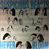 Suspicious Beasts -- Never Bloom (1)