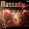 Massada -- Live (1)