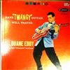 Duane Eddy & His "Twangy" Guitar And The Rebels -- Have Twangy Guitar Will Travel (1)