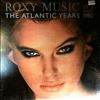 Roxy Music -- Atlantic Years 1973 - 1980 (2)