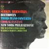 New York Philharmonic - (cond. Bernstein L.) / Serkin R./ Westminster Choir - (dir. Warren M.) -- Beethoven - Concerto No.3 in C moll for piano and orchestra,Op.37. Fantazy for Piano, Chorus and Orchestra,Op.80 (1)