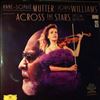 Mutter Anne-Sophie/Recording Arts Orchestra of Los Angeles (Williams John) -- Across The Stars (Special Edition) (2)