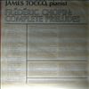 Tocco James -- F. Chopin: Twenty Four preludes, Op.28; Two Preludes In A Flat Major, In C Sharp minor, Op. 45 (2)