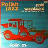 Gold Washboard -- Live At The Stodola Club - Polish Jazz - Vol. 41 (2)