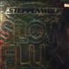 Steppenwolf -- Slow Flux (2)
